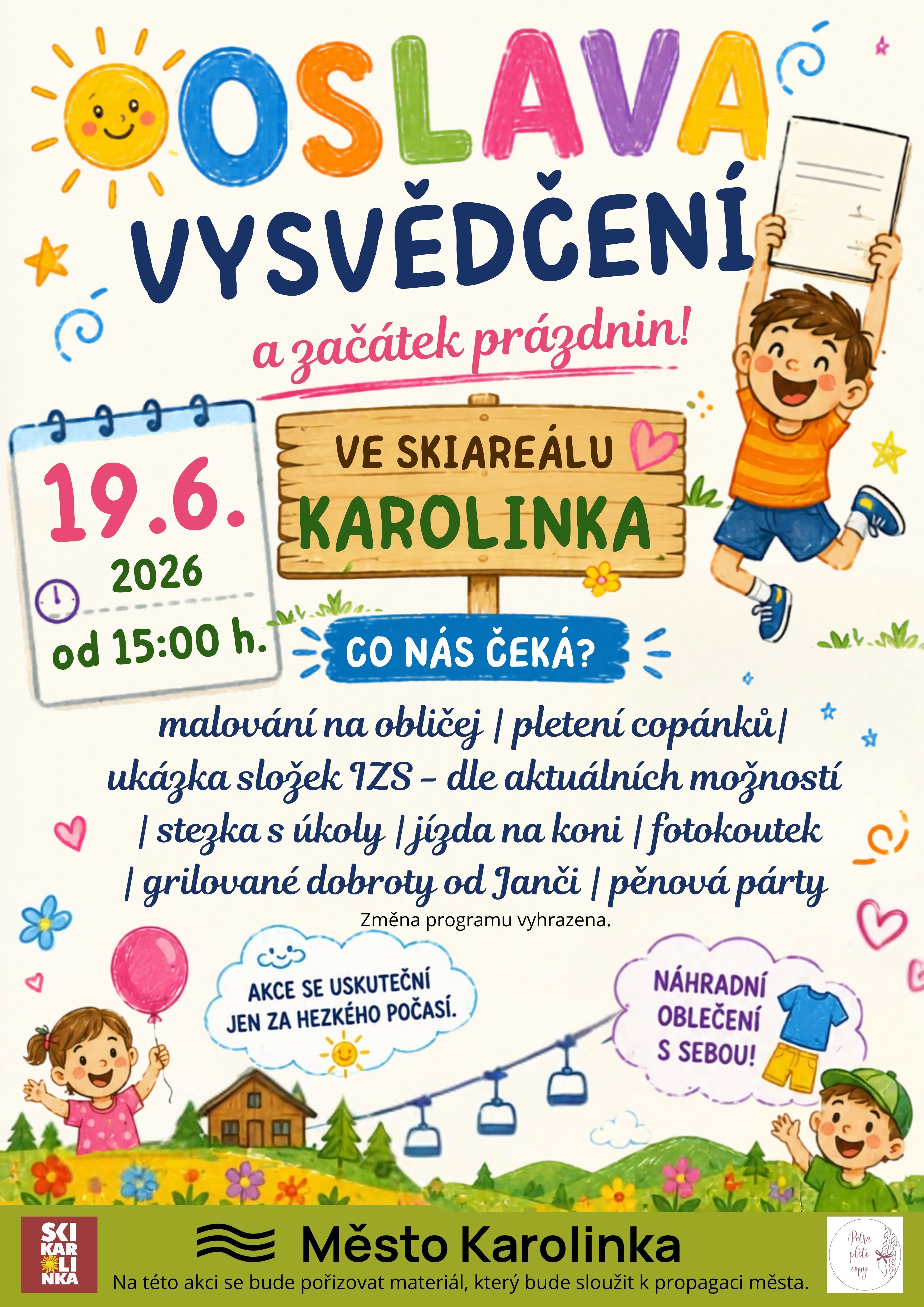 Oslava vysvědčení a začátek prázdnin!